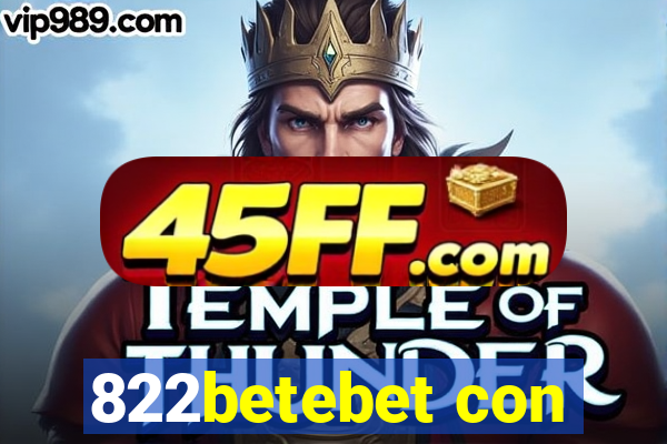 822betebet con